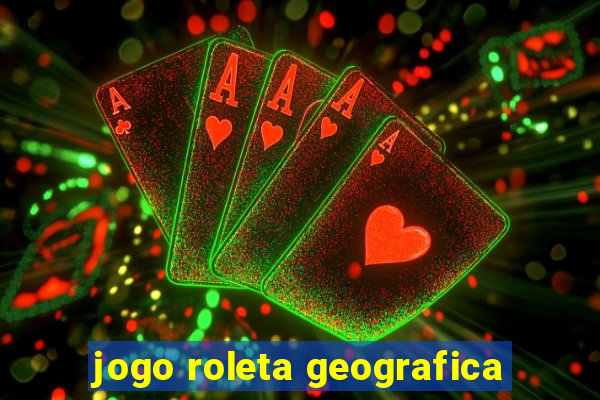 jogo roleta geografica